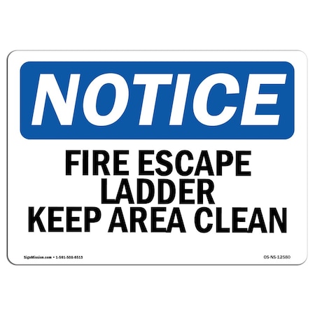Signmission OSHA Notice Sign, Fire Escape Ladder Keep Area Clear, 5in X 3.5in Decal, 3.5" W, 5" L, Landscape OS-NS-D-35-L-12580